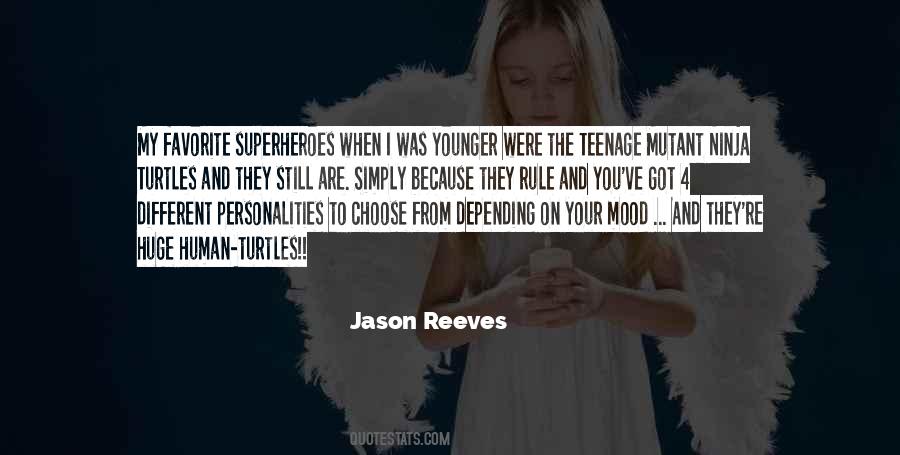 Jason Reeves Quotes #48309