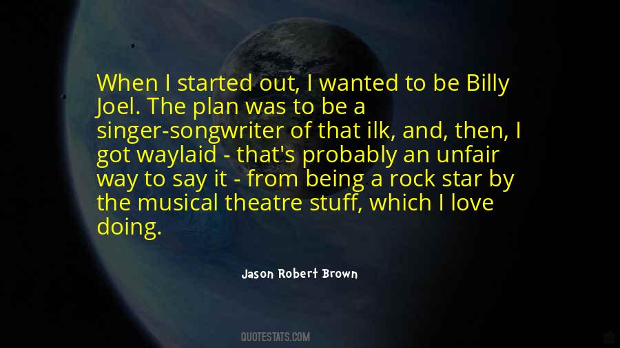 Jason Robert Brown Quotes #1097193