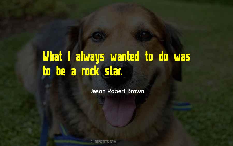 Jason Robert Brown Quotes #1453173