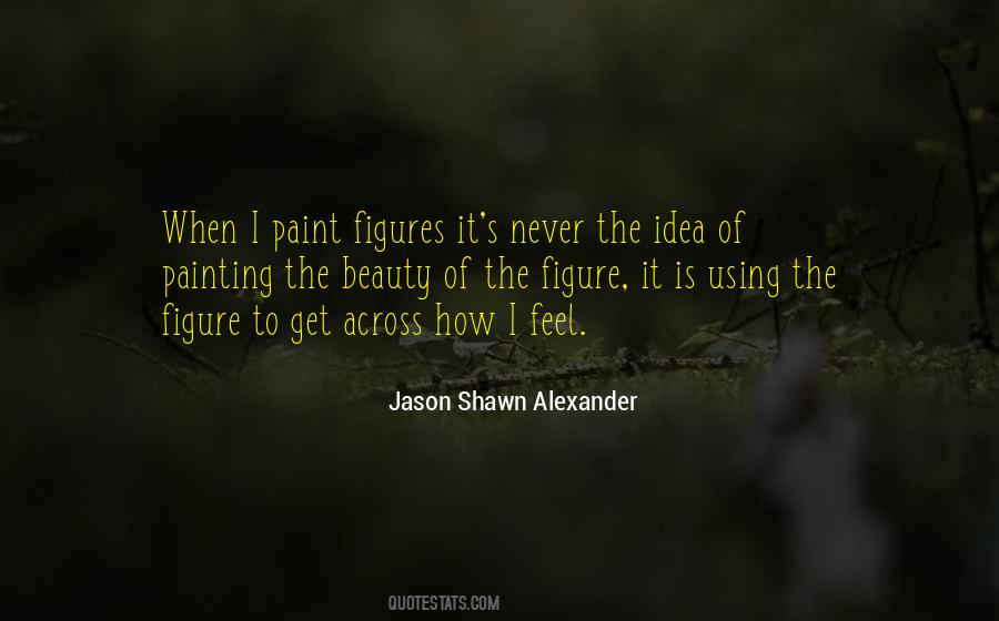 Jason Shawn Alexander Quotes #1451596