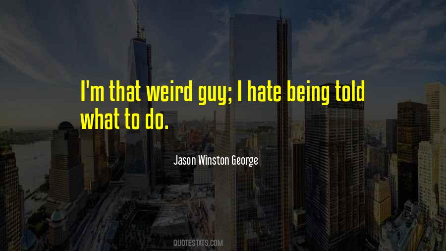 Jason Winston George Quotes #840279