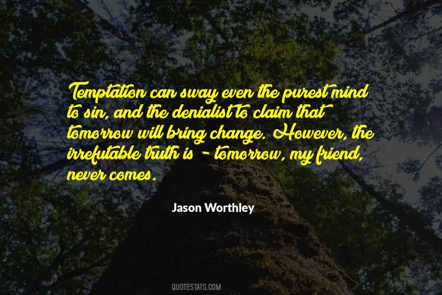 Jason Worthley Quotes #963845