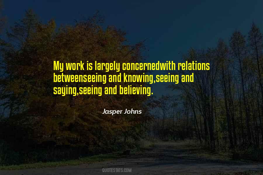 Jasper Johns Quotes #1632912