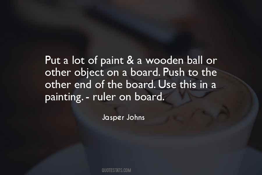 Jasper Johns Quotes #1696239
