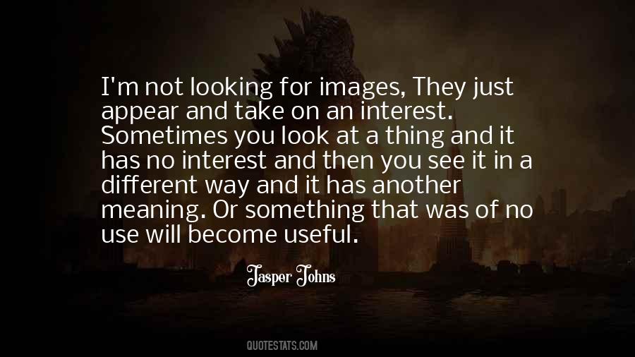 Jasper Johns Quotes #251751
