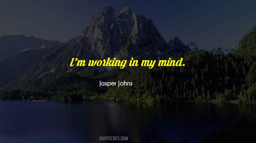 Jasper Johns Quotes #587764