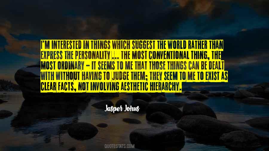 Jasper Johns Quotes #887648