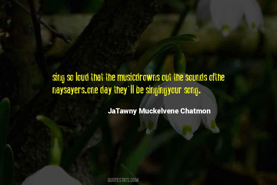 JaTawny Muckelvene Chatmon Quotes #166837