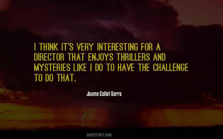 Jaume Collet-Serra Quotes #317690