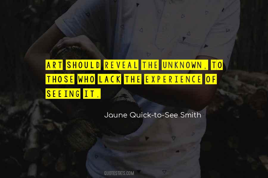 Jaune Quick-to-See Smith Quotes #601440