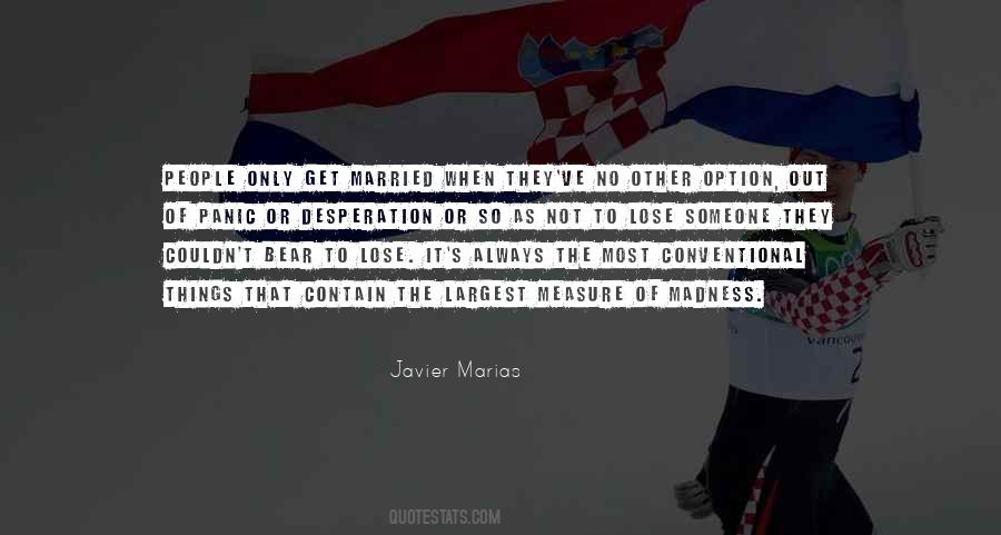 Javier Marias Quotes #1095531