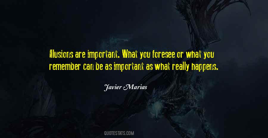 Javier Marias Quotes #1626724