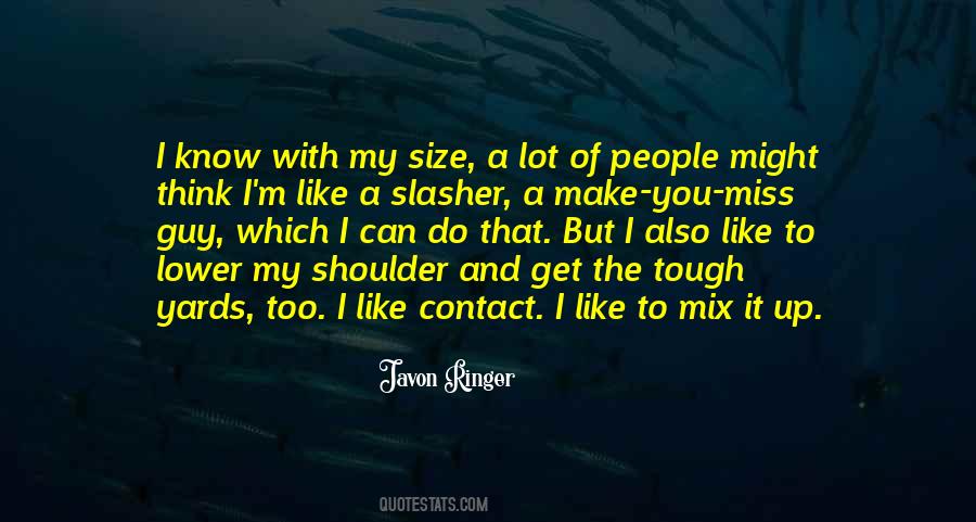 Javon Ringer Quotes #59287