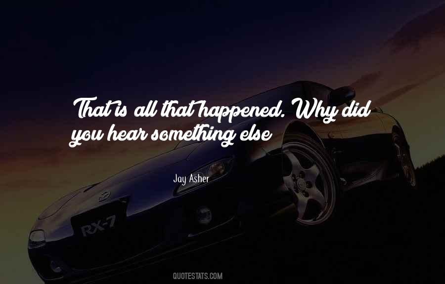 Jay Asher Quotes #1723635