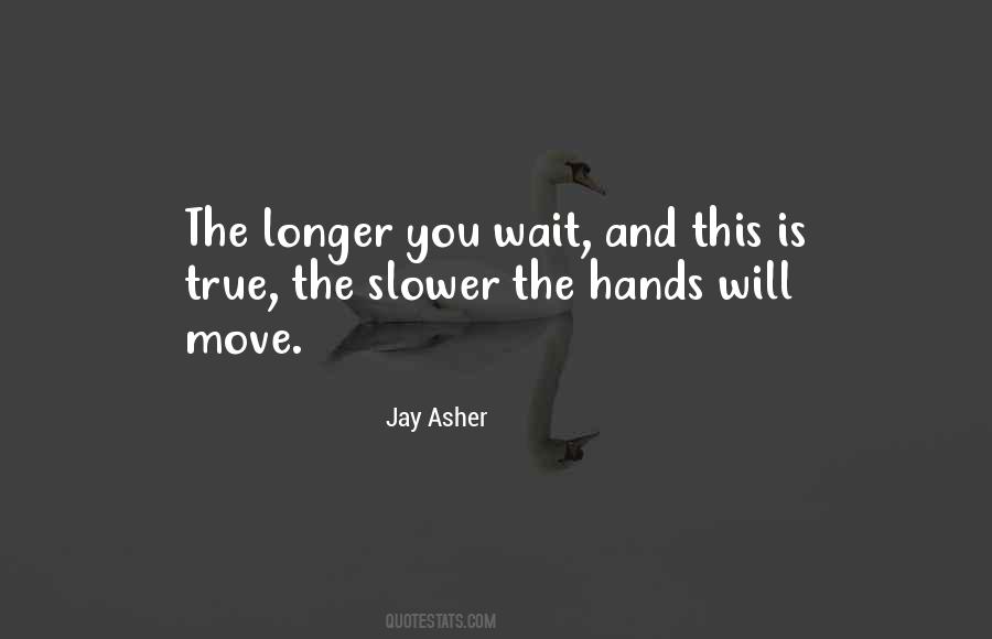 Jay Asher Quotes #353943