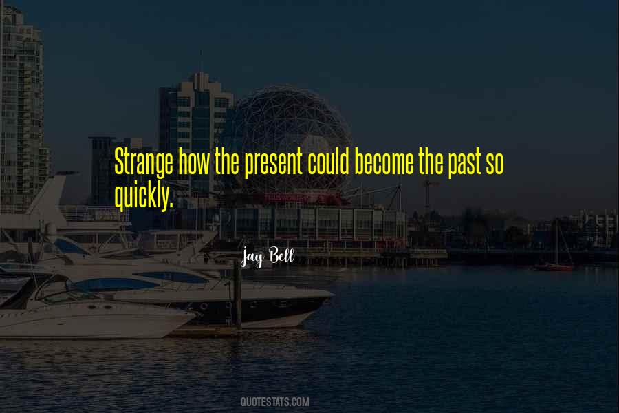 Jay Bell Quotes #1034177