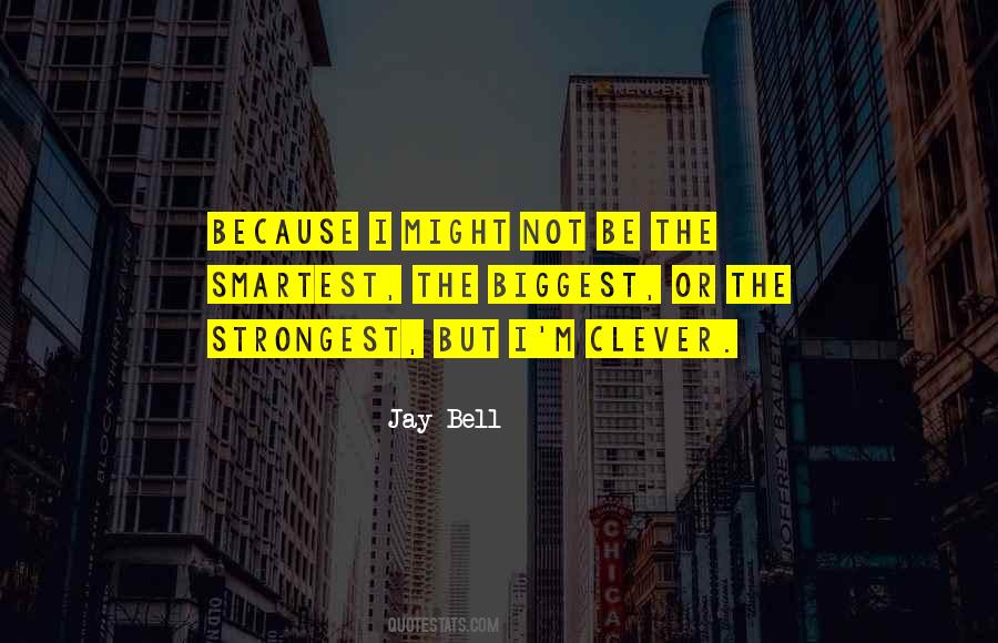 Jay Bell Quotes #1632557