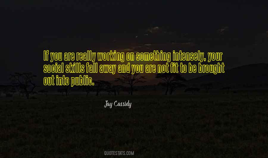 Jay Cassidy Quotes #1868681