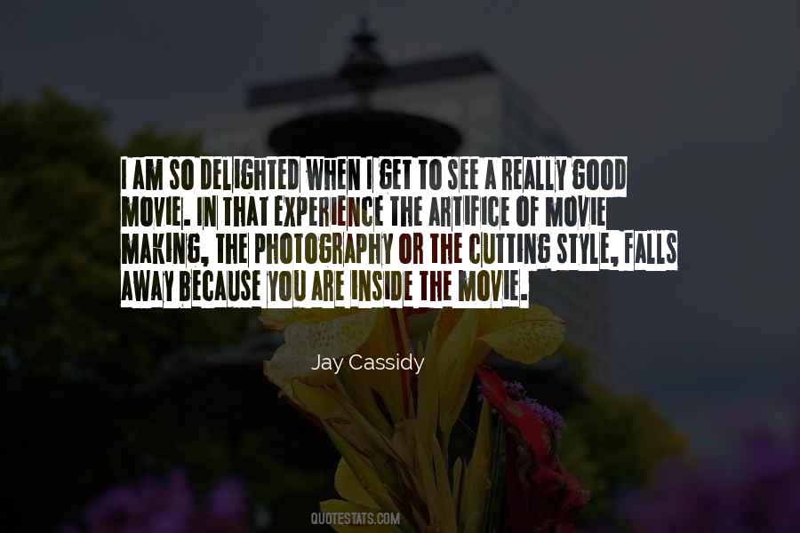 Jay Cassidy Quotes #936124