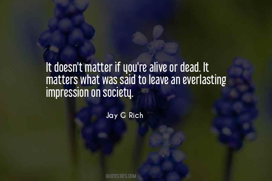 Jay G Rich Quotes #660174