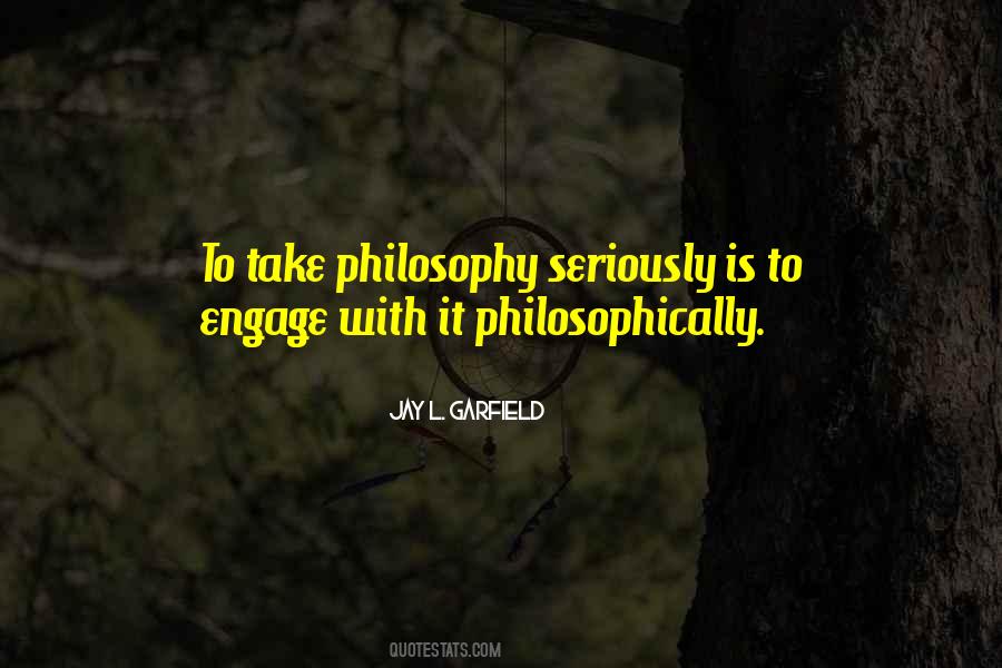 Jay L. Garfield Quotes #393517