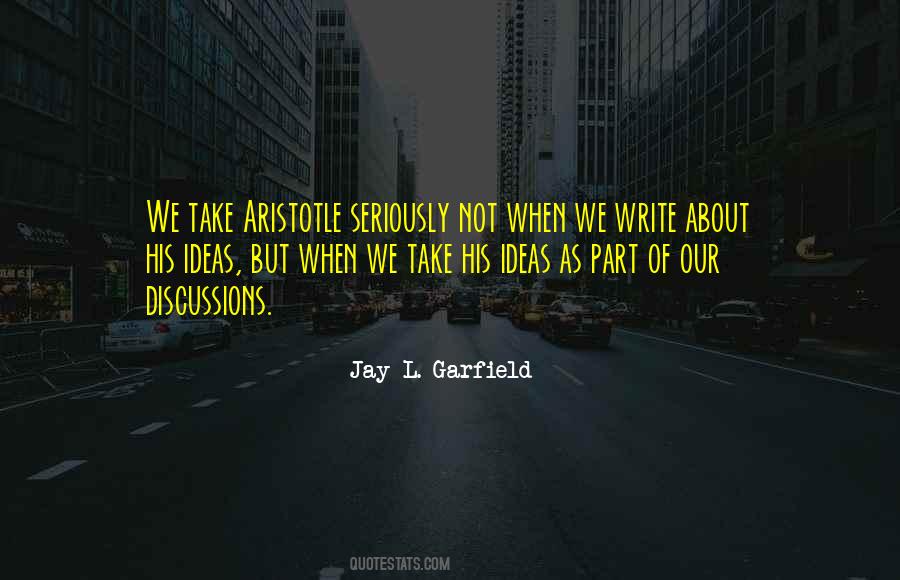 Jay L. Garfield Quotes #717793