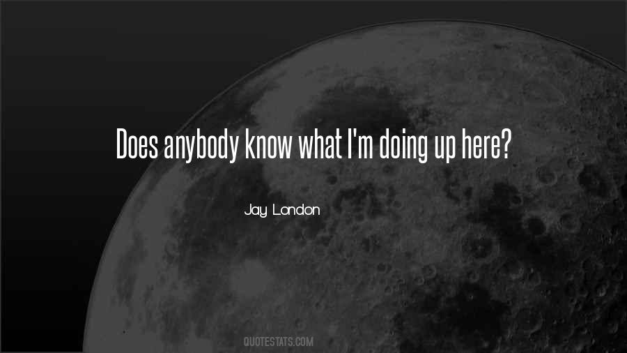 Jay London Quotes #1477285