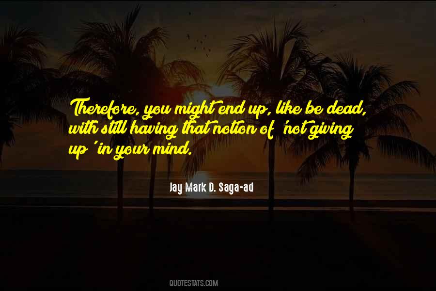 Jay Mark D. Saga-ad Quotes #1344379 Jay Mark D. Saga-ad Quotes #1344379