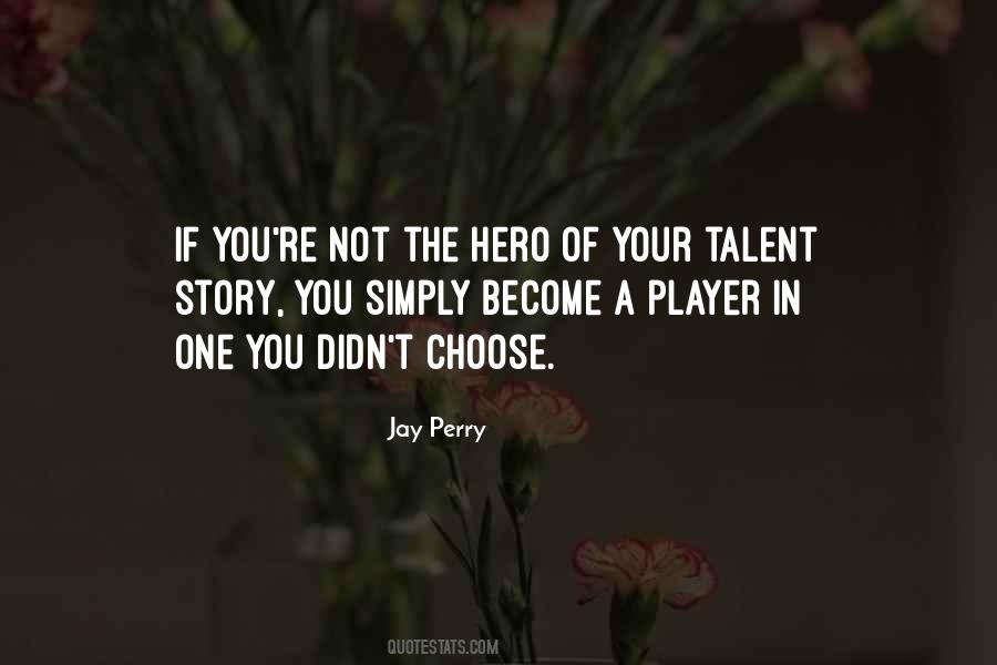 Jay Perry Quotes #1679514