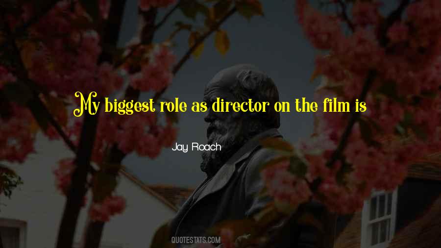 Jay Roach Quotes #11014