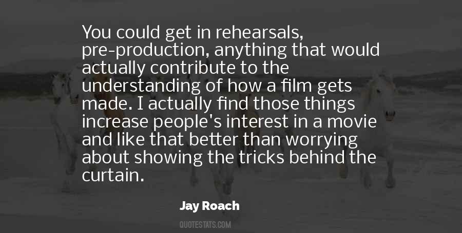 Jay Roach Quotes #1728693