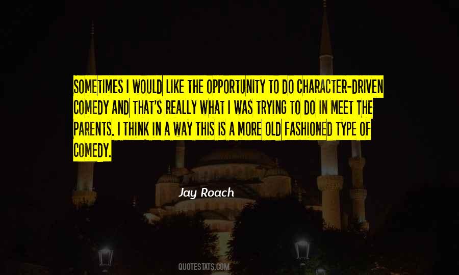Jay Roach Quotes #494634
