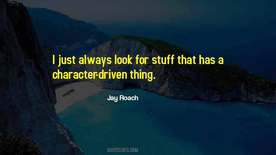 Jay Roach Quotes #541532