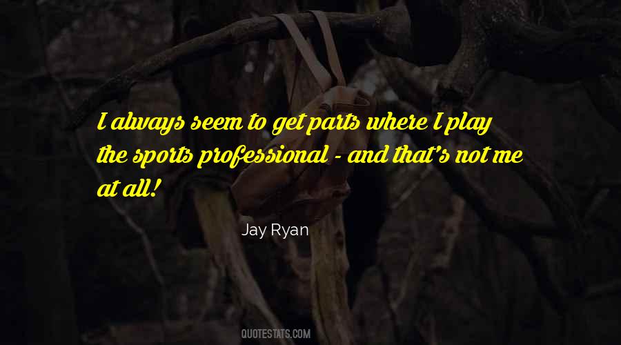 Jay Ryan Quotes #1873631