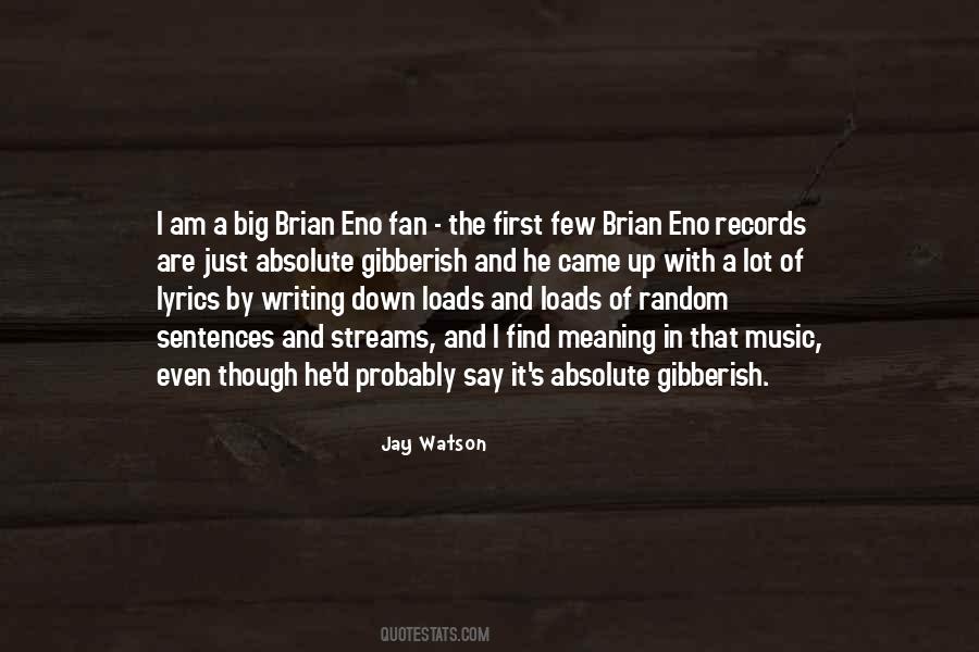 Jay Watson Quotes #1665808