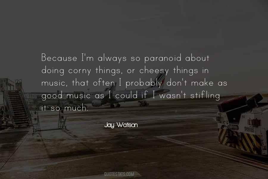 Jay Watson Quotes #411394