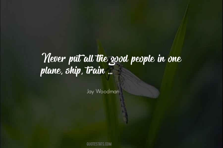 Jay Woodman Quotes #1047655