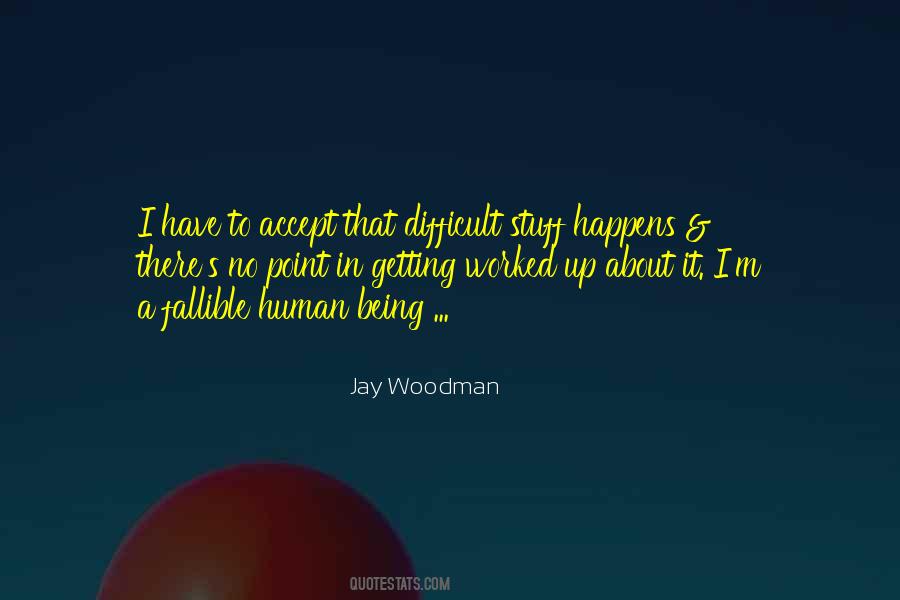 Jay Woodman Quotes #522238