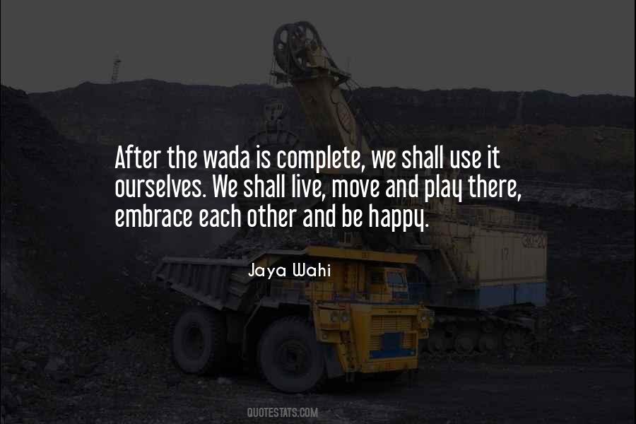 Jaya Wahi Quotes #1827769
