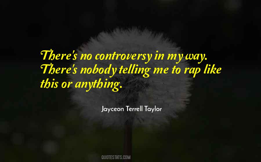 Jayceon Terrell Taylor Quotes #1439935