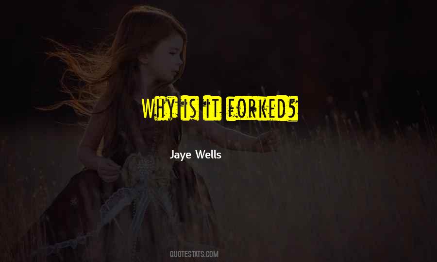 Jaye Wells Quotes #1618240