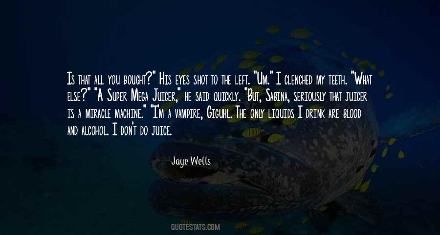 Jaye Wells Quotes #89585