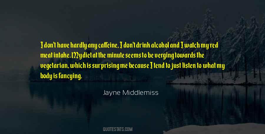 Jayne Middlemiss Quotes #345528