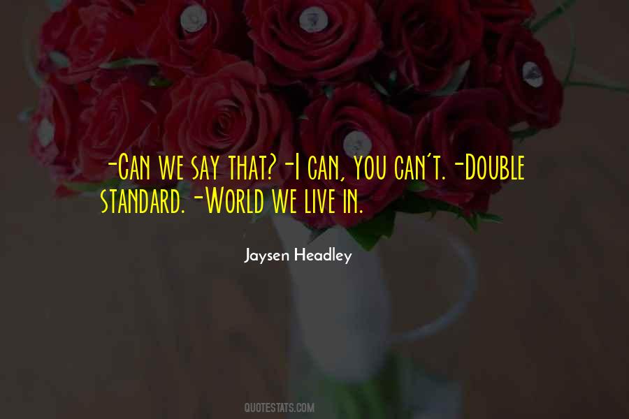 Jaysen Headley Quotes #888219
