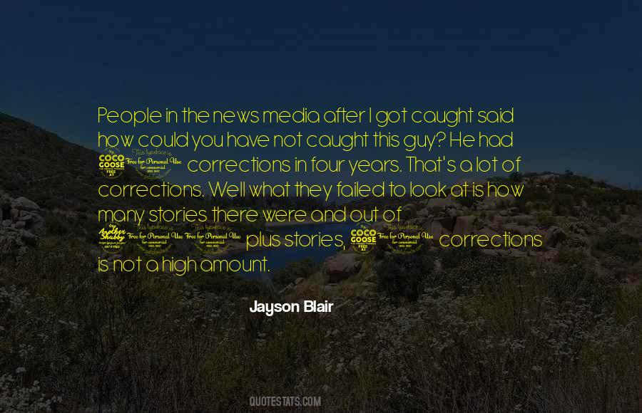 Jayson Blair Quotes #273993