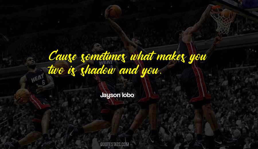 Jayson Lobo Quotes #952631