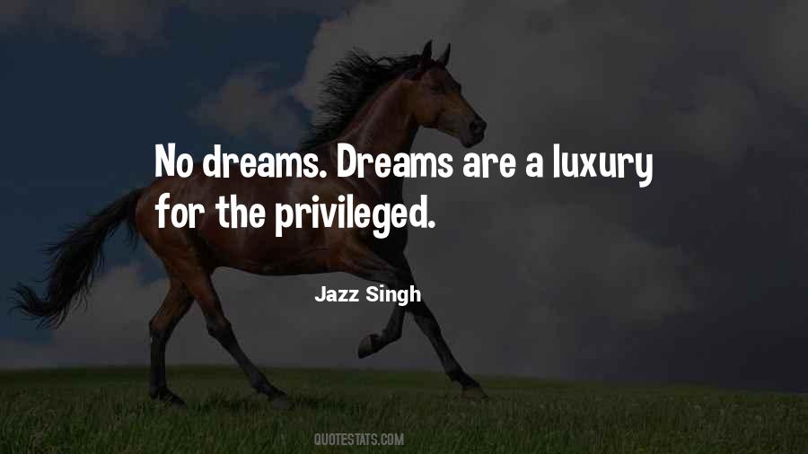 Jazz Singh Quotes #231988 Jazz Singh Quotes #231988
