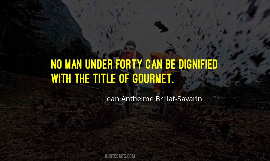 Jean Anthelme Brillat-Savarin Quotes #1061247