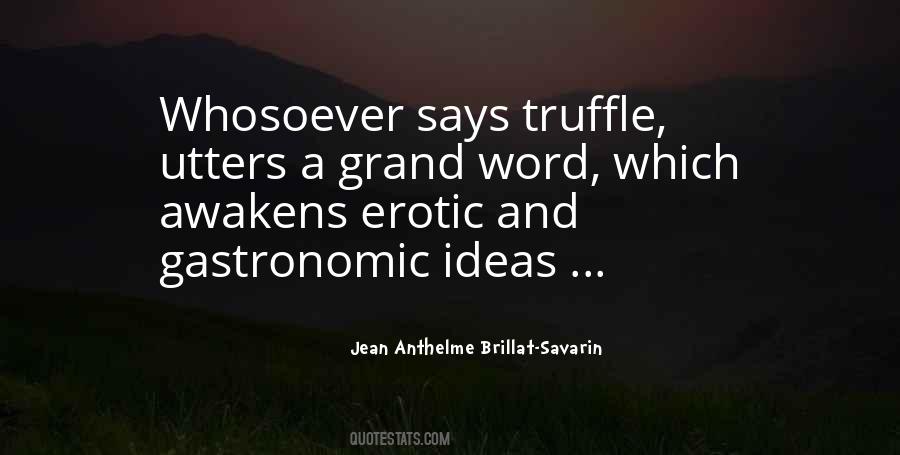 Jean Anthelme Brillat-Savarin Quotes #22454