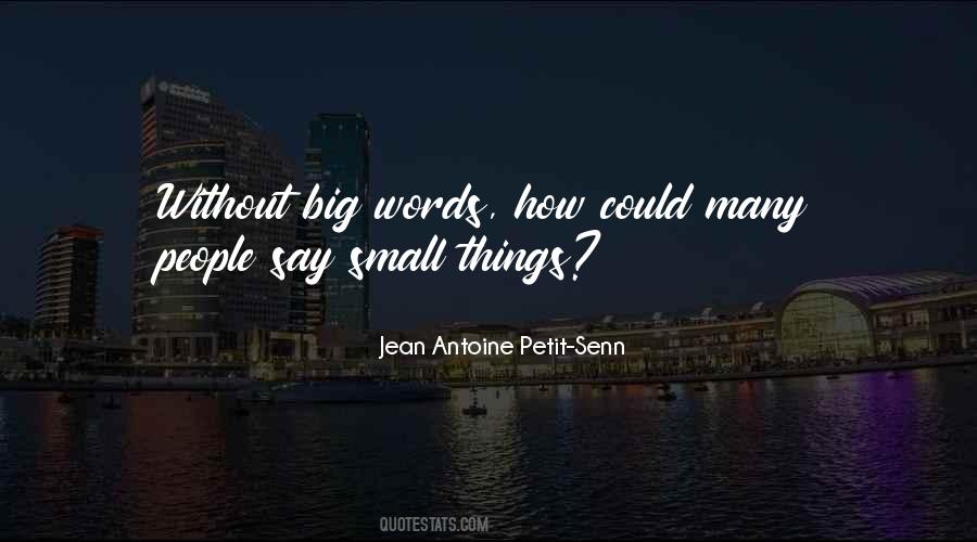 Jean Antoine Petit-Senn Quotes #1241103